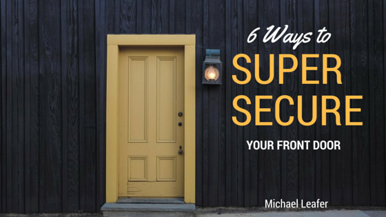 6 Ways to Super Secure your Door