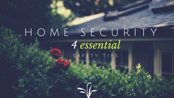 4 Essential Tips: Home Security
