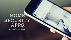 Michael Leafer Home Security Apps